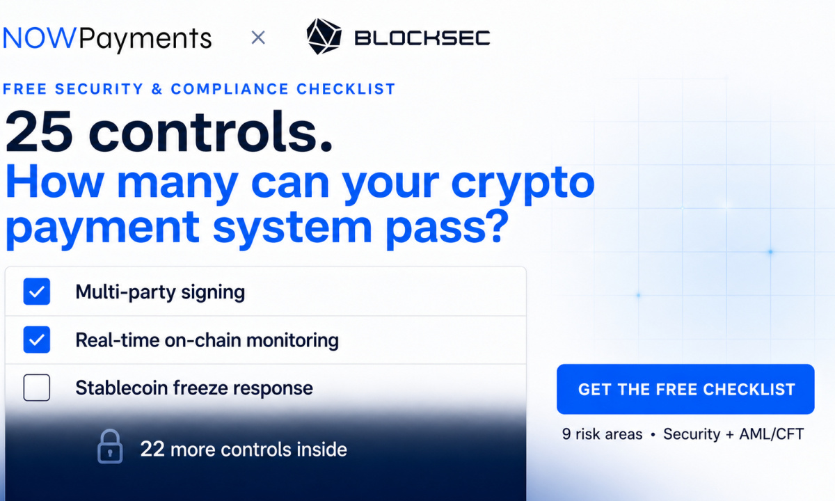 چک‌لیست امنیت و انطباق فنی پرداخت‌های رمزارزی توسط NOWPayments و BlockSec منتشر شد