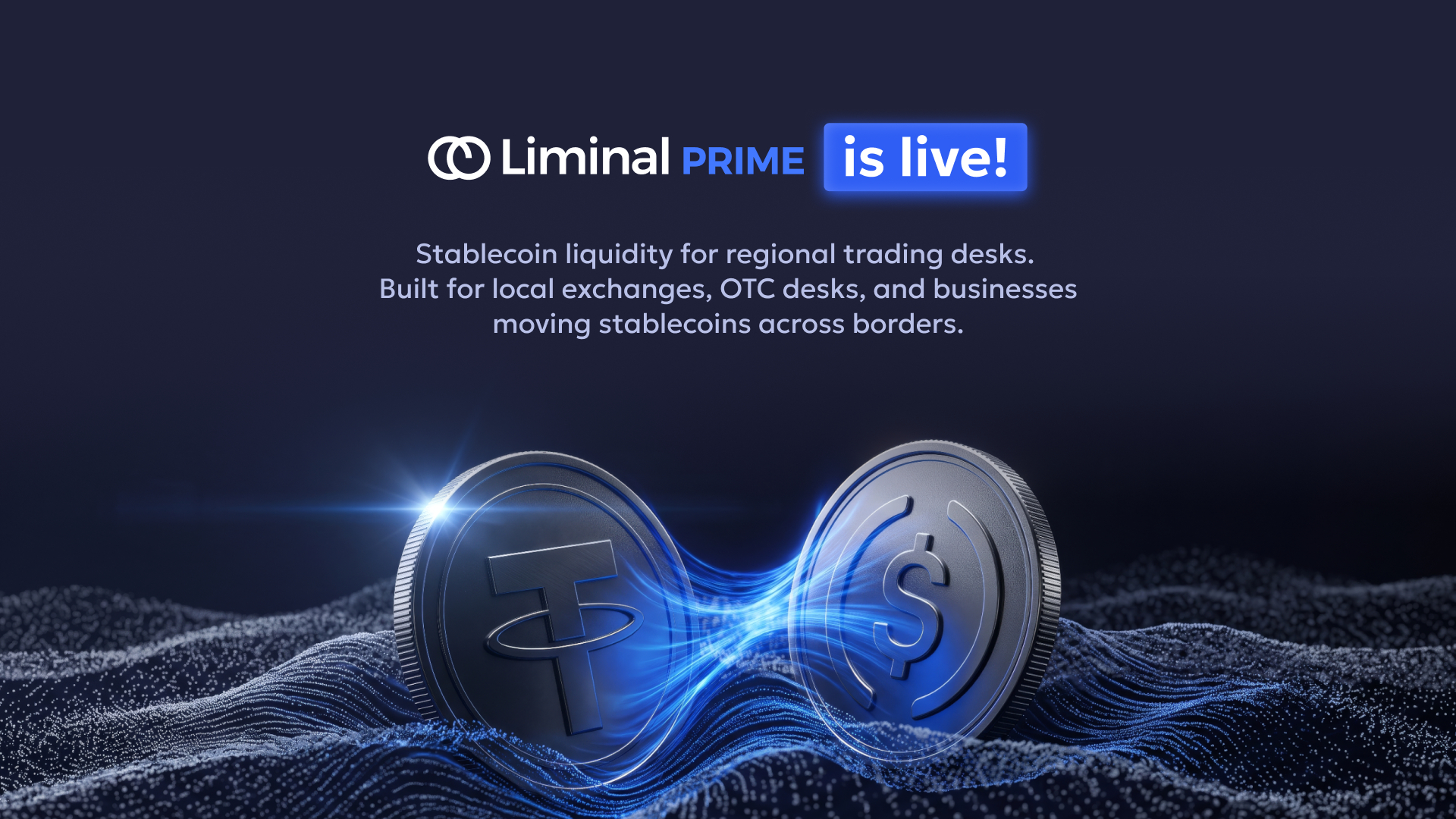 Liminal Launches Liminal Prime Suite for Institutional OTC and Stablecoin Liquidity